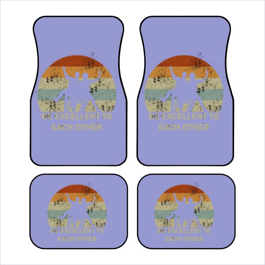 Discover be excellent to each other - Be Excellent To Each Other - Car Mats