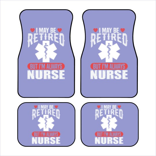 Discover Retired Nurse Car Mats
