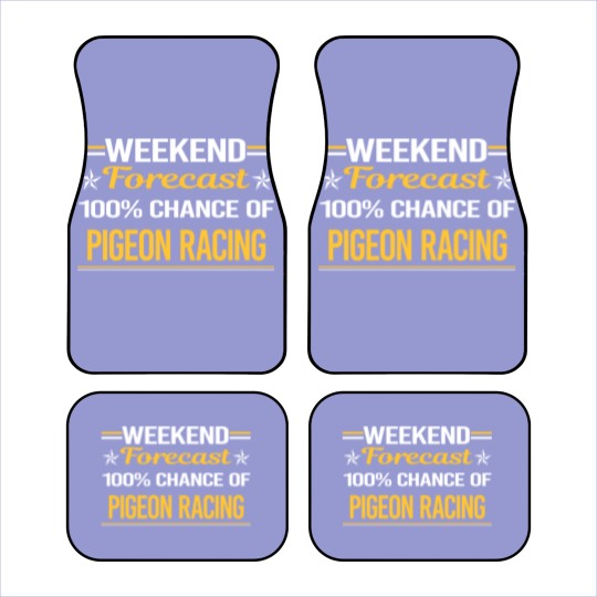 Discover Weekend Forecast 100% Pigeon Racing - Pigeon Racing - Car Mats