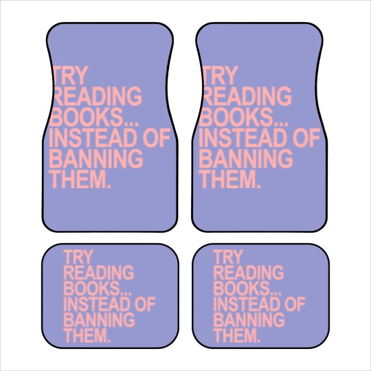 Discover Try reading books instead of banning them - PINK 1.0 - Read Banned Books - Car Mats