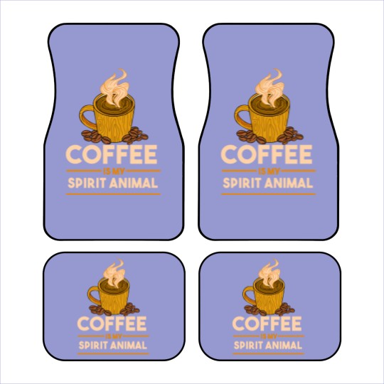 Discover Coffee Is My Spirit Animal for Coffee Lover Car Mats