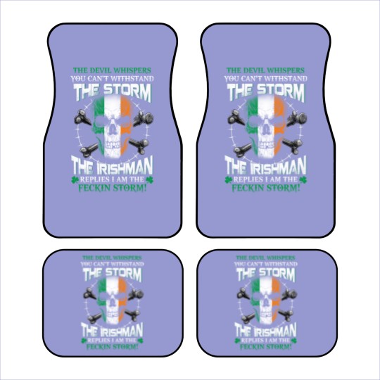 Discover he Devil whispers you can't with stand the storm. The Irishman replies I am the feckin storm - The Irishman Feckin Storm - Car Mats
