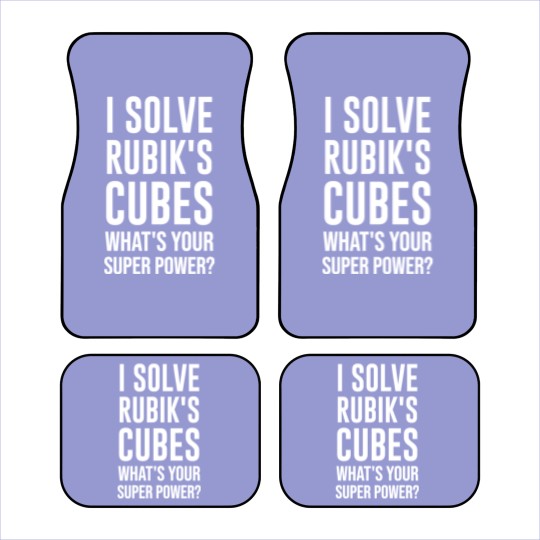 Discover I Solve Rubik's Cubes What's Your Super Power - Rubiks Cube - Car Mats