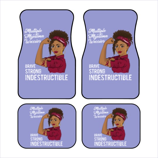 Discover Multiple Myeloma Warrior Indestructible Black Girl Awareness - Multiple Myeloma - Car Mats
