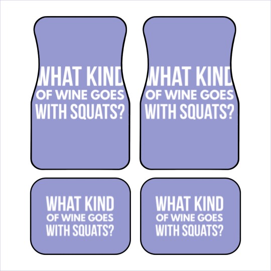 Discover What kind of wine goes with squats Car Mats