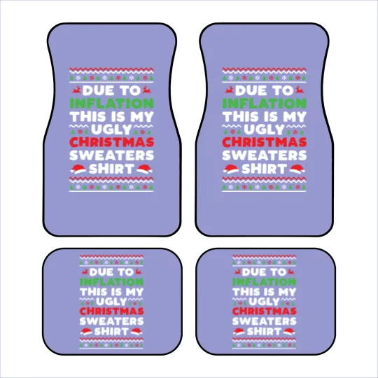 Discover Xmas Due To Inflation This Is My Christmas Ugly Sweaters Car Mats