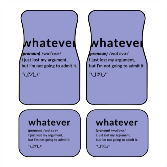 Discover Whatever Funny Quotes Car Mats Car Mats