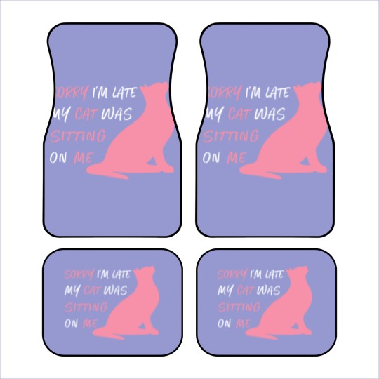 Discover Funny Sorry I'm Late My Cat Was Sitting On Me, Cat Car Mats