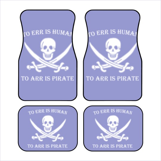Discover Pirate - to err is human to arr is pirate Car Mats