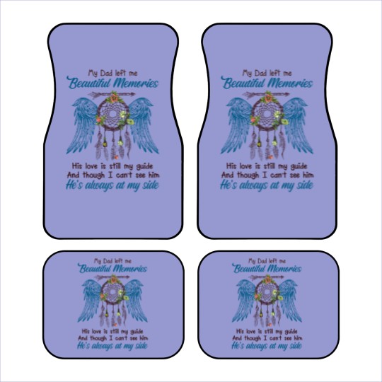 Discover My Dad Left Me Beautiful Momories - Dad - Car Mats
