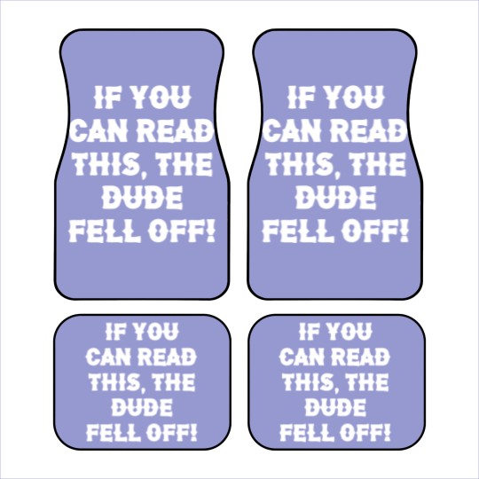 Discover If You Can Read This The Dude Fell Off Funny Biker Car Mats