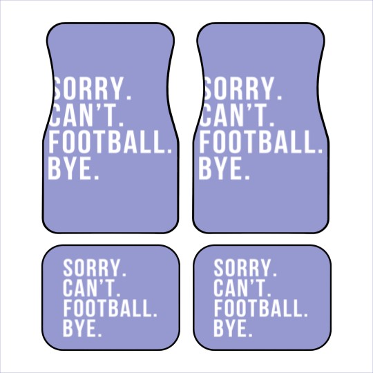 Discover Sorry Can't Football Bye Funny Football Mom Mother Car Mats