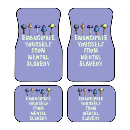 Discover Emancipate Yourself From Mental Slavery Car Mats