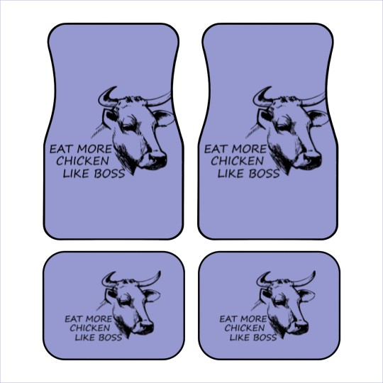 Discover Eat more Chicken like Boss - Eat More Chicken - Car Mats