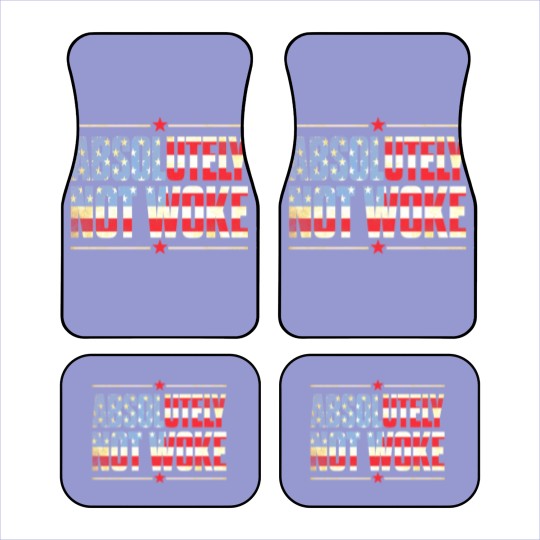 Discover Absolutely Not Woke Anti Woke Cancel Culture Car Mats