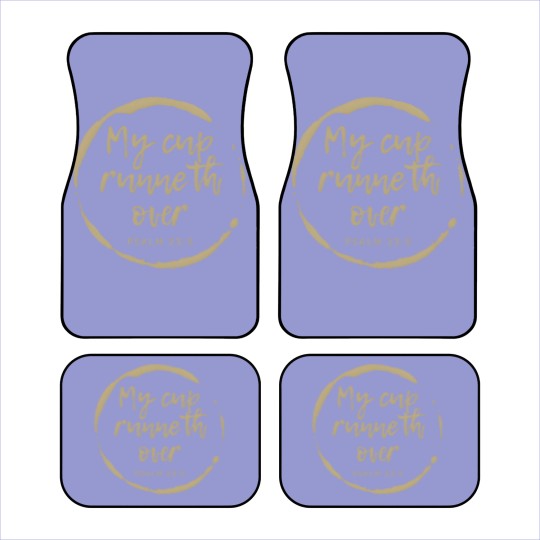 Discover MY CUP RUNNETH OVER. PSALM 23:5,Christian Bible Car Mats