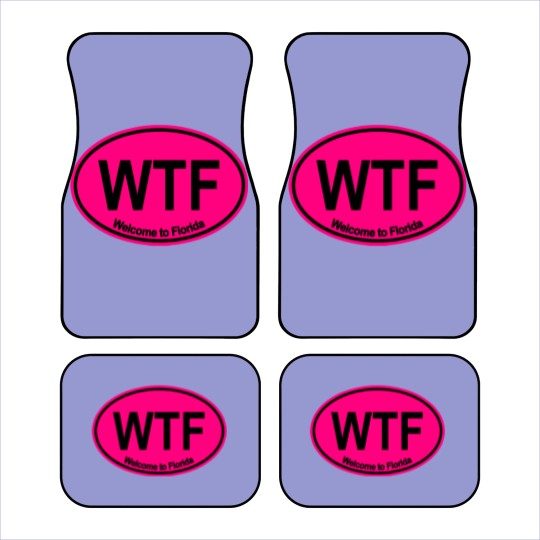 Discover WTF - Welcome to Florida (HOT PINK) - Wtf Welcome To Florida - Car Mats