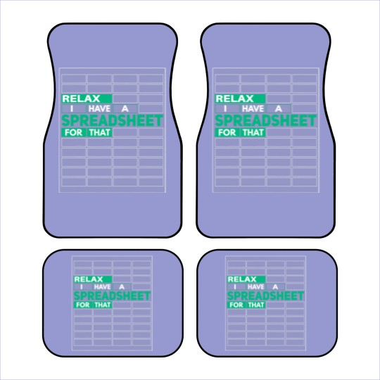 Discover Relax I Have Spreadsheet For That Funny Controlling Car Mats