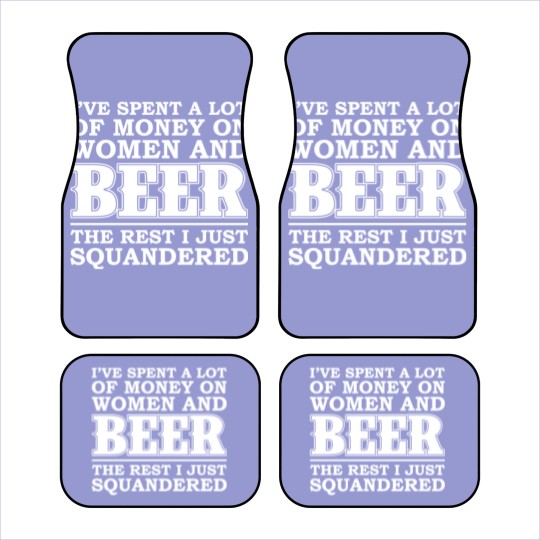 Discover Money on women and beer - The rest I squandered Car Mats