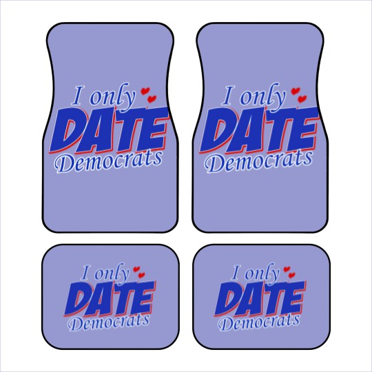 Discover Only Date Democrats Womens Democratic Party T Shir Car Mats