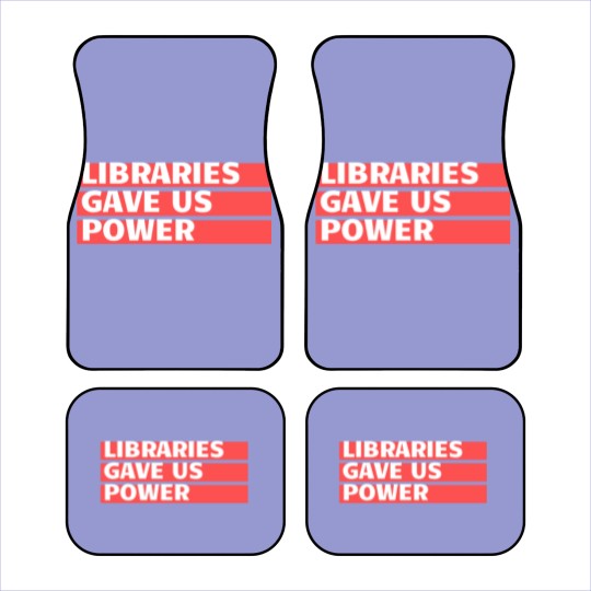 Discover libraries gave us power Car Mats