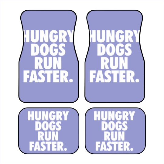 Discover Hungry Dogs Run Faster - Underdogs Hungry Dogs - Car Mats