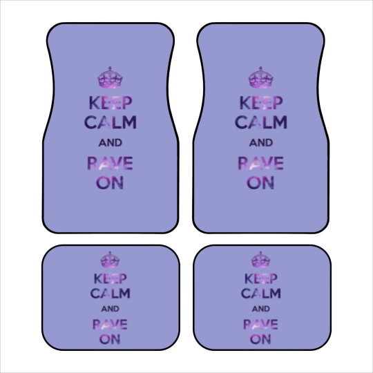 Discover Keep calm & Rave on Car Mats