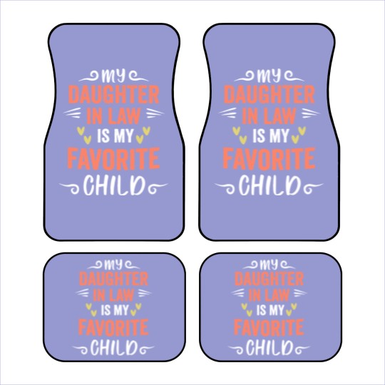 Discover funny My Daughter In Law Is My Favorite Child Daughter Car Mats