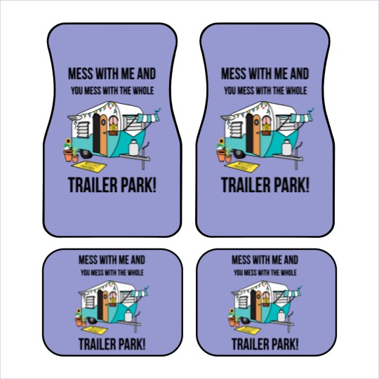 Discover Mess with me Sunnyvale Trailer Park art gift for fans movie Car Mats