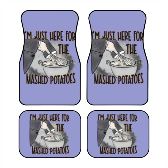 Discover IM Just Here For The Mashed Potatoes Cute Thanksgiving Food Car Mats