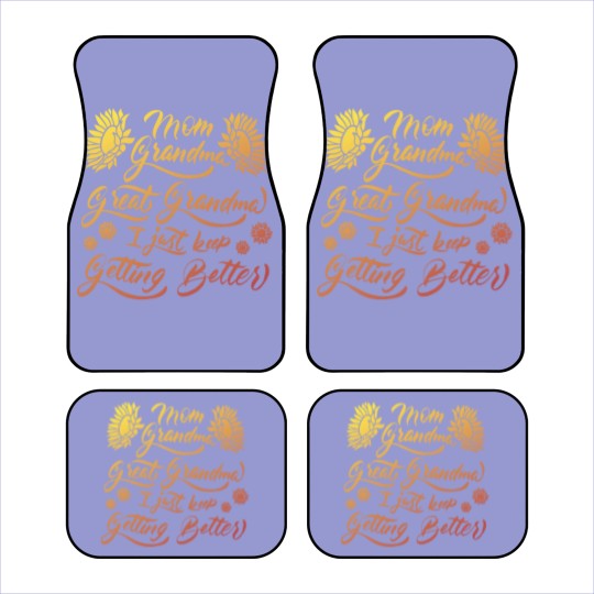 Discover Mom Grandma Great Grandma I Just Keep Getting Better(5) Car Mats