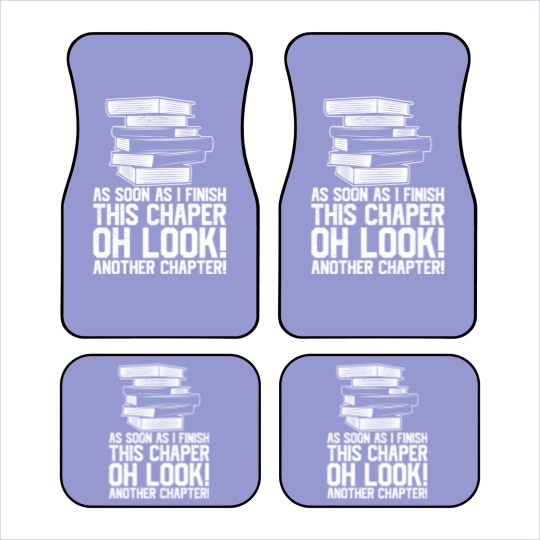 Discover As Soon As I Finish This Chapter Oh Look Another Car Mats