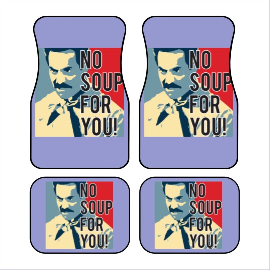 Discover No Soup For You Car Mats