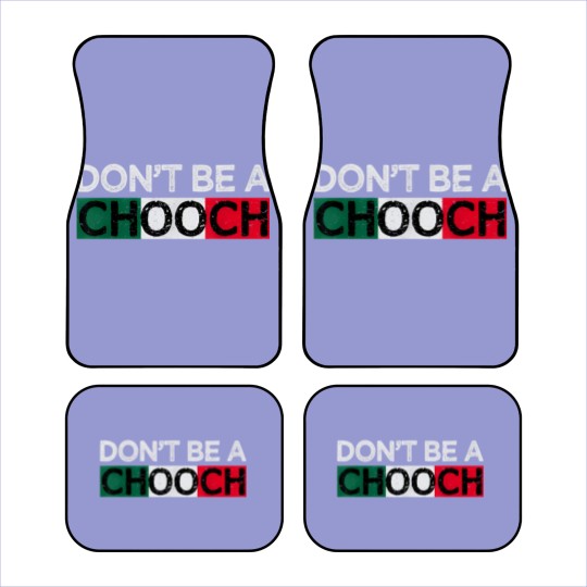 Discover Don't Be A Chooch Funny Saying Humor Italian Gift Car Mats