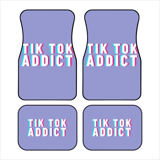 Discover Tik tok addict - Tik Tok - Car Mats