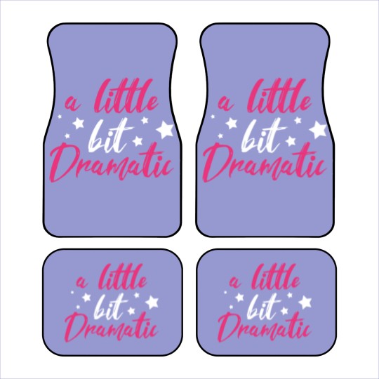 Discover Dramatic Drama Queen Girl Sister Daughter Funny Car Mats