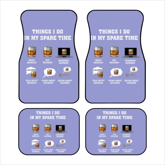 Discover Things I Do In My Spare Time Drink Bourbon By Bourbon Car Mats