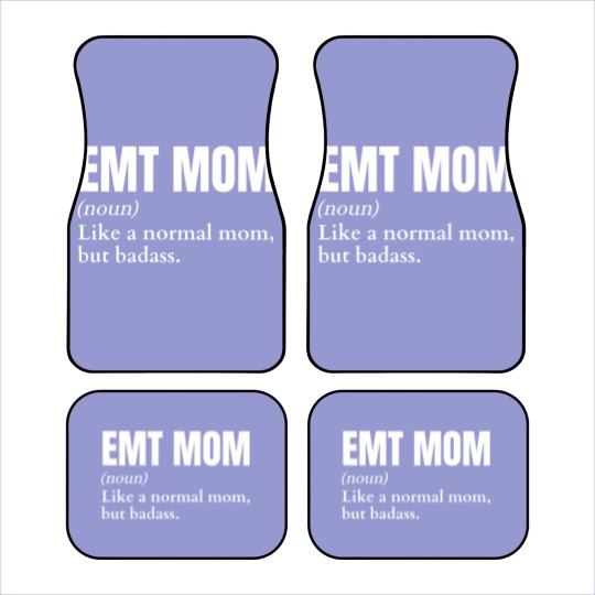Discover Funny Badass EMT Mom Definition Car Mats