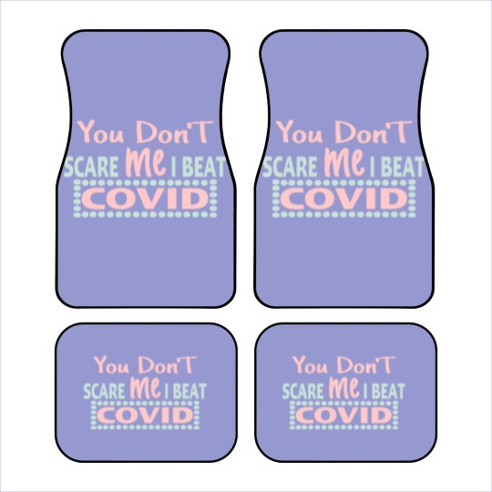 Discover you dont scare me i beat covid - You Dont Scare Me I Beat Covid - Car Mats