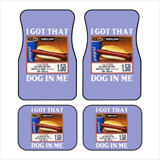 Discover I Got That Dog In Me Costco Hotdog Car Mats