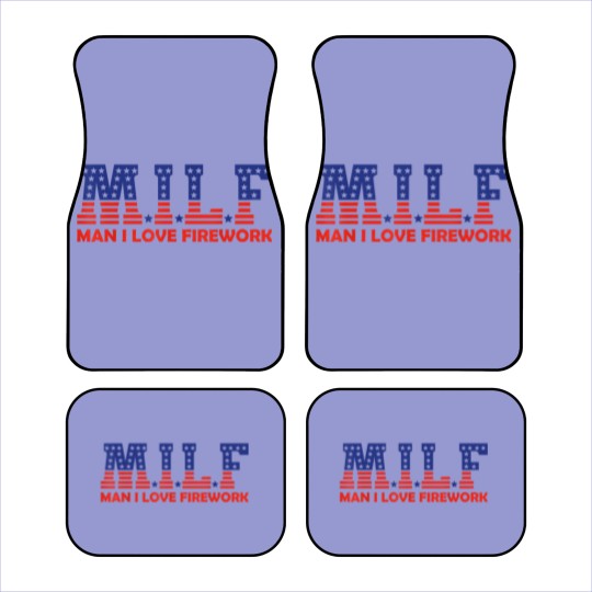 Discover MILF Man I Love Fireworks Funny American 4th Of July Men Car Mats