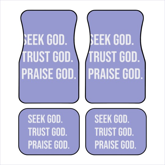 Discover Seek God Trust God Praise God Car Mats