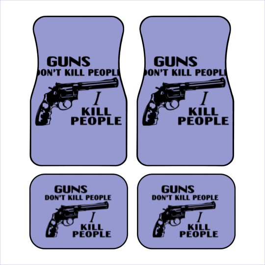 Discover Guns don't kill people, I kill people Car Mats, happy gilmore Adam Sandler Car Mats
