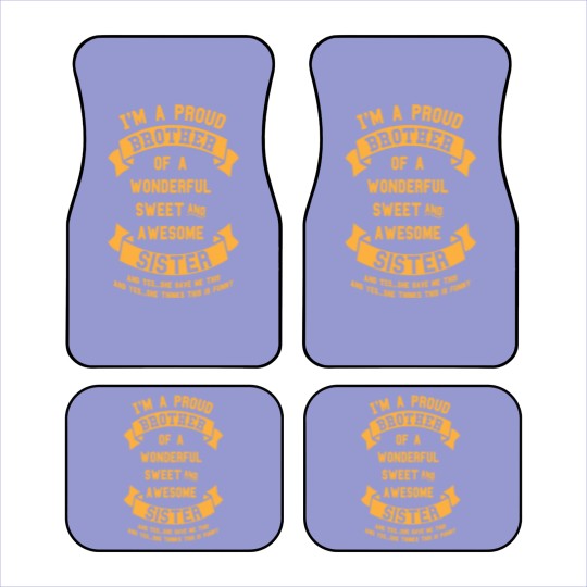 Discover Im A Proud Brother Of A Wonderful Sweet Car Mats