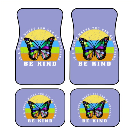 Discover In a world where you can be anything be kind - Be Kind - Car Mats