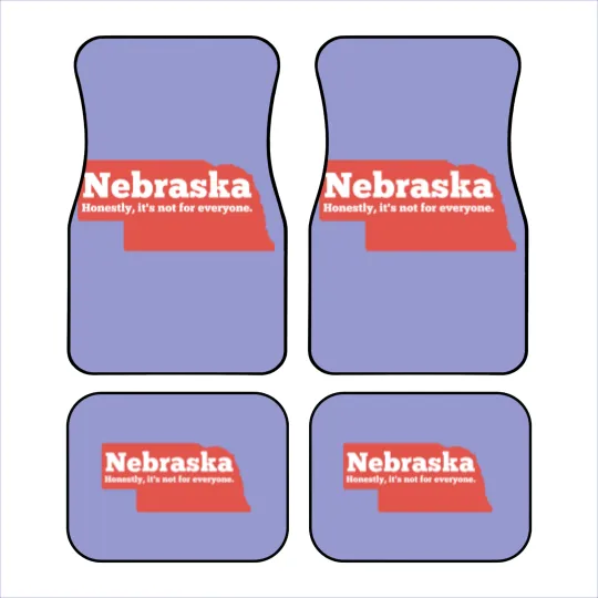 Discover Nebraska Honestly Its Not For Everyone Pullover Car Mats