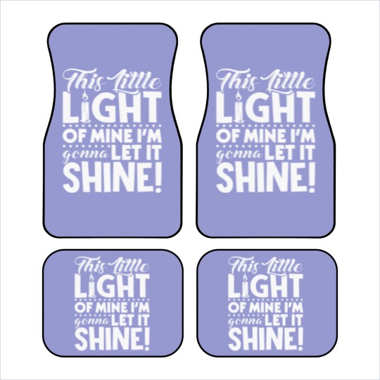 Discover This Little Light of Mine Car Mats Car Mats