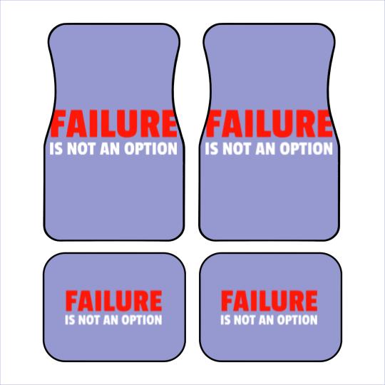 Discover Failure Is Not An Option Car Mats