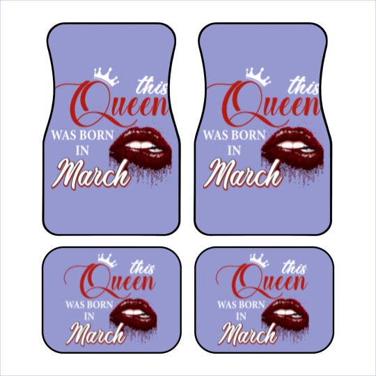 Discover This Queen Was Born In March Car Mats, Birthday Car Mats