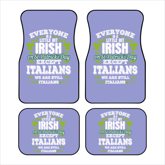 Discover A Little Bit Irish Except Italians St Patrick'S Da Car Mats